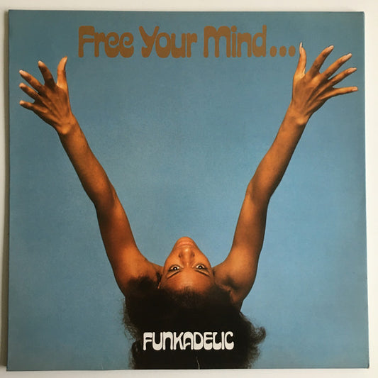 Free Your Mind & Your Ass